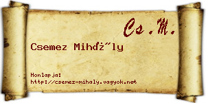 Csemez Mihály névjegykártya